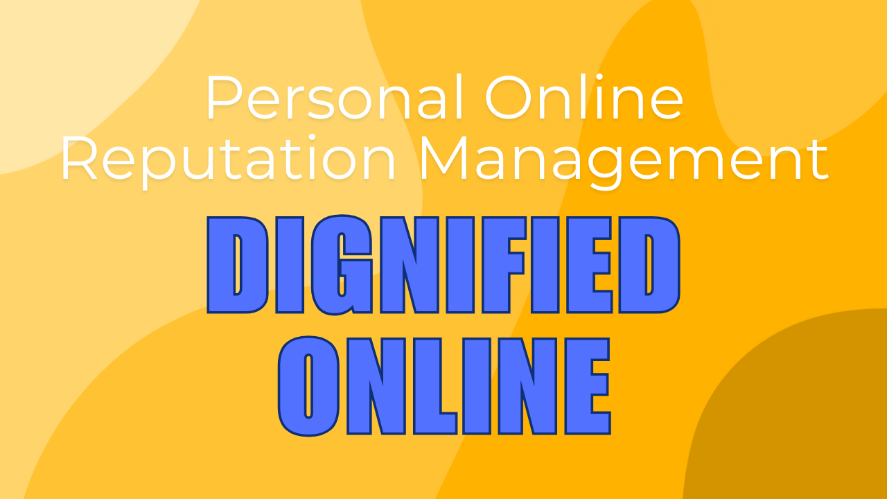 Personal Online Reputation Management
