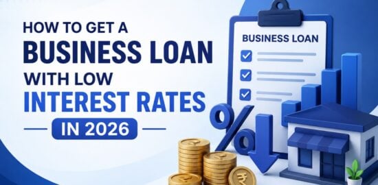 How to Get a Business Loan With Low Interest Rates in 2026