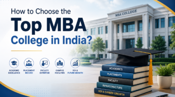 How to Choose the Top MBA College in India?